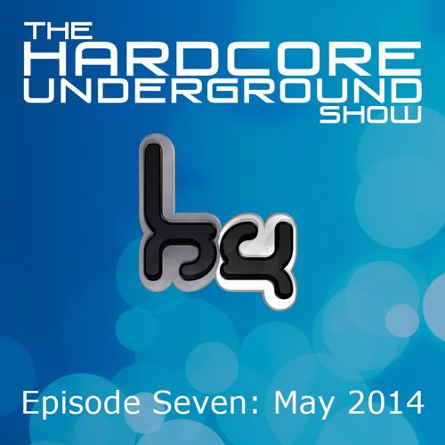 The Hardcore Underground Show - Podcast 07 (Fracus & Darwin) - MAY 2014