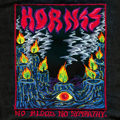 HORNSS - No Blood No Sympathy