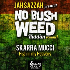 1- Skarra Mucci - High In My Heavens [Prod.Jah Sazzah]