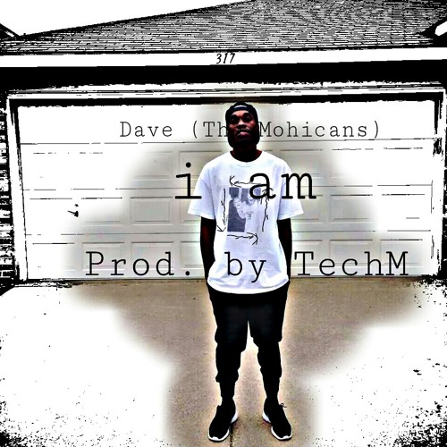 Dave (The Mohicans) i.am. (prod. by Mikul)