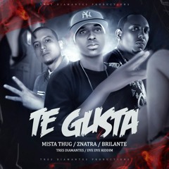 Te Gusta (Hustlin Productions 2014)TRES DIAMANTES