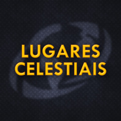 Lugares Celestiais (Heavenly Places)