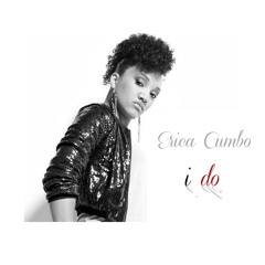 I DO - Erica Cumbo