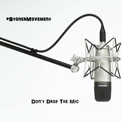StonerMovement-Don't Drop The Mic