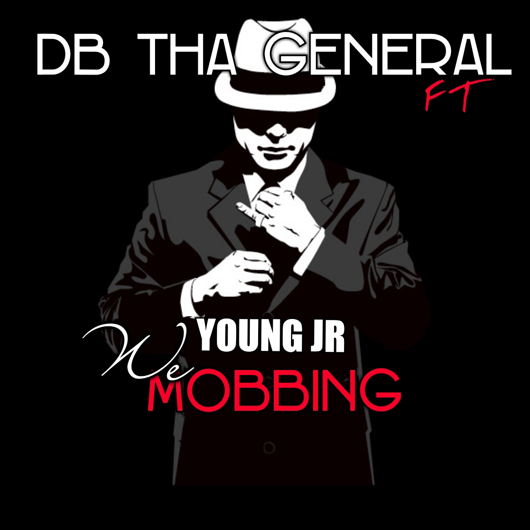 DB Tha General ft. Young Jr. - Mobbin [Thizzler.com Exclusive]