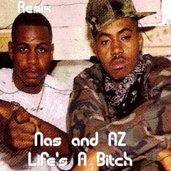 Life's A B!tch by Nas and AZ (Unlimited Remix)