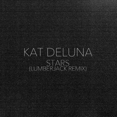 Kat Deluna - Stars (Lumberjack Remix) [FREE DOWNLOAD]
