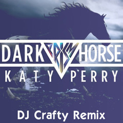 Katy Perry - Dark Horse (CraftyBeats Remix)