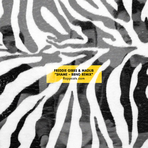 Freddie Gibbs & Madlib - Shame - Badbadnotgood Remix