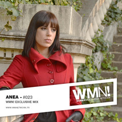 Anea - WMN! Exclusive Mix 023
