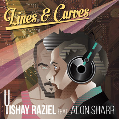Yishay Raziel feat. Alon Sharr - Lines & Curves