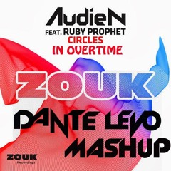 Circles in Overtime - Audien Ft Ruby Prophet Vs. Cash Cash (Dante Levo Mashup)