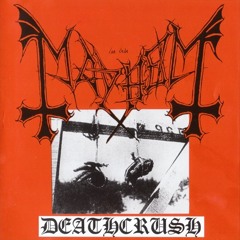 Mayhem - Deathcrush