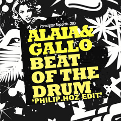 Alaia & Gallo - Beat Of The Drum (Philip.Hoz Edit)
