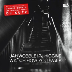 Jah Wobble - Watch How You Walk (Red Rack'em Remix) (Sonar Kollektiv)