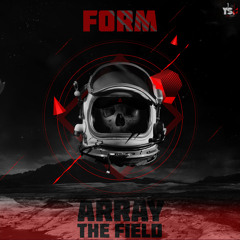FORM - ARRAY/THE FIELD