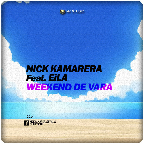 Stream Nick Kamarera Feat. EiLA - Weekend De Vara (Radio Edit) by Nick  Kamarera | Listen online for free on SoundCloud