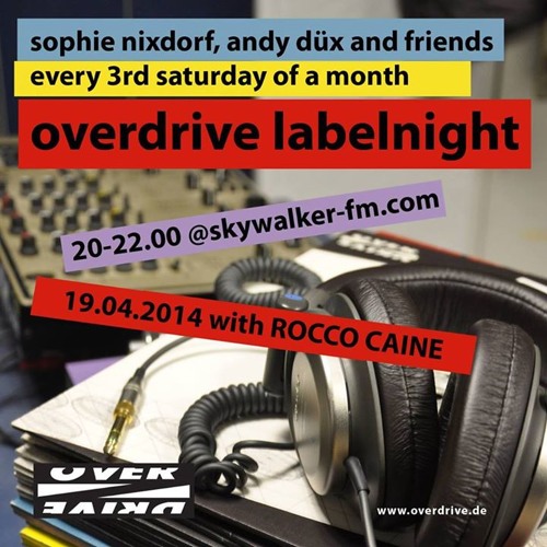 Rocco Caine @ Overdrive Labelnight // Skywalker FM // 19.04.2014