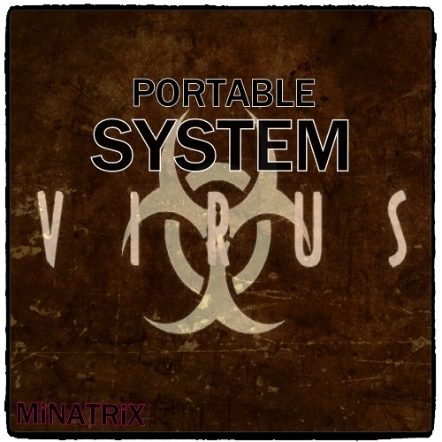 Portable System Virus (27.04.2014) [FoLLoW Me :)))) ]