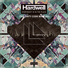 Hardwell - Everybody is in the place (The Dirty Code Bounce Bootleg)