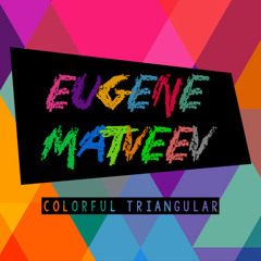 Colorful Triangular - Catch (Original Mix)