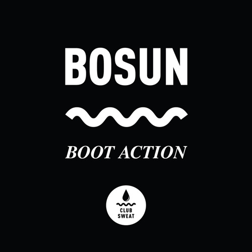 Boot Action - Bosun [Club Sweat]