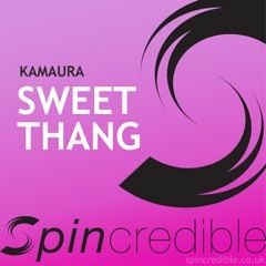 Kamaura - Sweet Thang (Crimson Kings Remix) [Out Now On Spincredible Records]