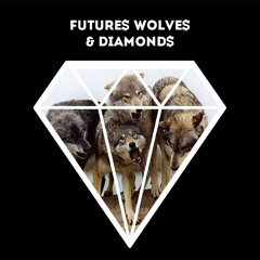 Future$ Wolve$ & Diamond$