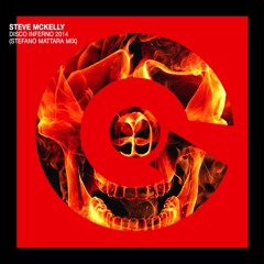 Steve McKelly - Disco inferno 2014 (Stefano Mattara Mix)