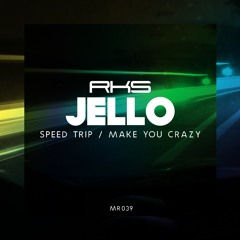MR039 - JELLO - MAKE YOU CRAZY