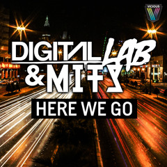 Digital Lab & MITS - Here We Go (Original Mix)
