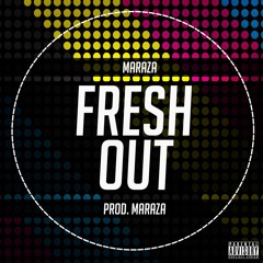 MarazA   Fresh Out (Prod. By MarazA)