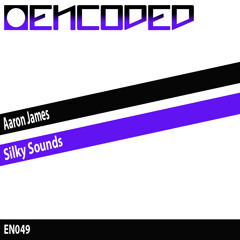 Aaron James - Silky Sounds (OUT NOW)