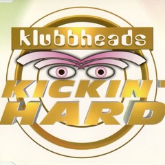 Klubbheads - Kickin' Hard (Dertexx RoomBass mix)