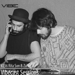 Rita Son & Zahir @ Vibecast Sessions #236 - Vibe FM Romania