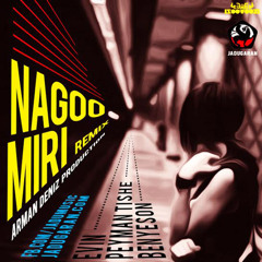 EviN [Jadugaran] Ft. Peyman Tishe & benYeSon - Nagoo Miri (Remix)