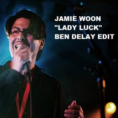 JW - "Lady luck" (Ben Delay Edit)