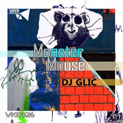 DJ Glic - Monster (Original Mix) [Vayk Records] // Played by Stefano Noferini