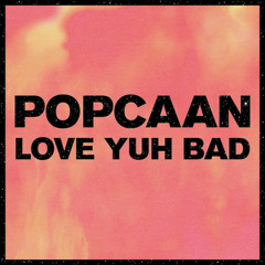 Popcaan - Love Yuh Bad - May 2014