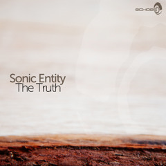 Sonic Entity - The Truth EP (Mini-Mix)