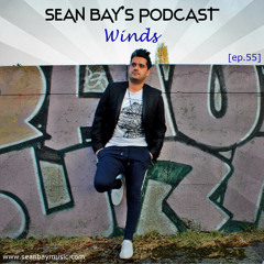 Sean Bay's Podcast - WINDS (Ep. 55)