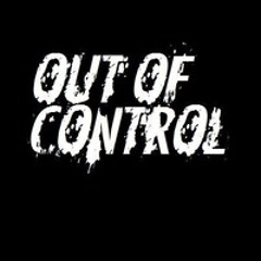 OUT OF CONTROL (UK) ON TOXIC SICKNESS / 5TH MAY / 2014