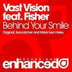 Vast Vision feat, Fisher - Behind Your Smile (Suncatcher Remix)
