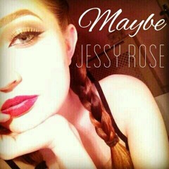 Jessy Rose | Maybe (Demo)