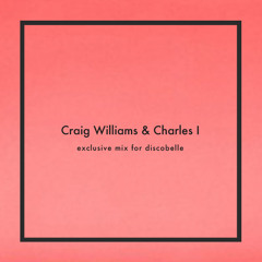 Discobelle Mix 037: Craig Williams & Charles I