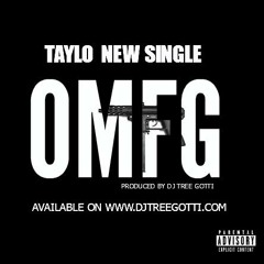 "OMFG" (MIXTAPE SINGLE) PROD. BY DJ TREE GOTTI