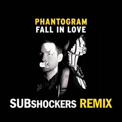 Phantogram - Fall In Love (SUBshockers Remix)