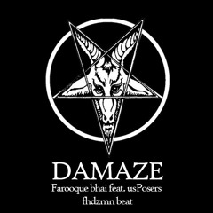 DAMAZE - Farooque Bhai Project & fahadzaman feat. usPosers