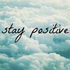 Stay Positive - Shealtiel Keith