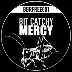 Bit Catchy - Mercy